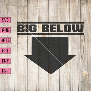 Big Below Svg, Funny Sticker, Funny Adult Svg, Adult Humor Svg, Adult Svg, Adult Stickers, Arrow Decal, Arrow Shirts, Cricut Svg, Laser Cut