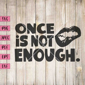 Once Is Not Enough Svg, Purple Biting Lip Svg, Sexy Lips Svg, Sexy Stickers, Adult Svg, Adult Stickers, Adult Clipart, Adult Humor Svg, Svg