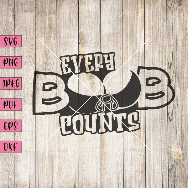 Every Boob Counts Svg, Breast Cancer Survivor Shirts, Breast Cancer Awareness Svg, Feminism Stickers, Women Empowerment Art, Cricut Svg, Png