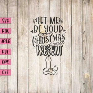 Christmas Present Svg, Christmas Present Clipart, Christmas Present Labels, Naughty Christmas Svg, Naughty Christmas Sweater, Dirty Xmas Svg
