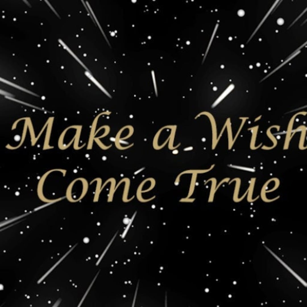 WISH GRANTING SPELL, Three Wishes Granted, Grant Wishes, Make A Wish