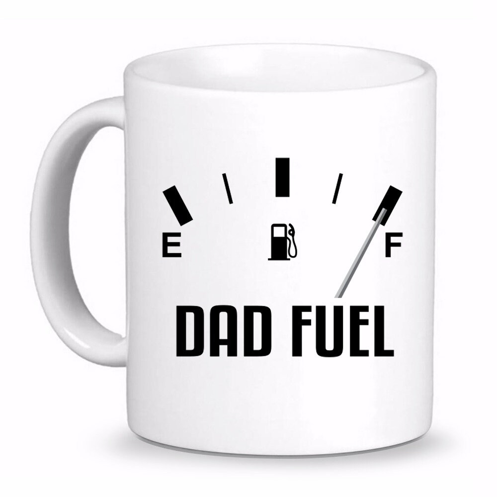 Dad Fuel Gas Gauge Fun Coffee Cup Mug Best Father's Day Etsy