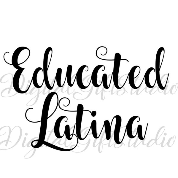 Educated latina svg,Latina svg,Latina woman svg,Latina girl svg,Mexican graduation svg,spanish saying svg,Silhouette,Digital,Cut File Cricut