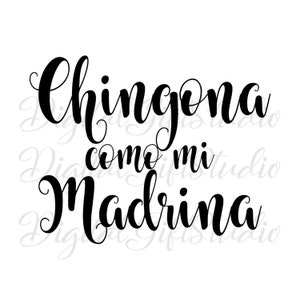Chingona como mi Madrina svg,Chingona svg,Latina svg,Mexican women svg,Mexican godmother svg,Chingona Mothers Day,Silhouette,Cut File Cricut