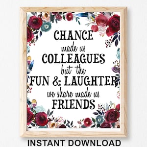 Printable Retirement Gift women,Coworker Goodbye Gift,Chance made us Colleagues Quote,Coworker Going Away,Coworker Leaving,Farewell Wall Art