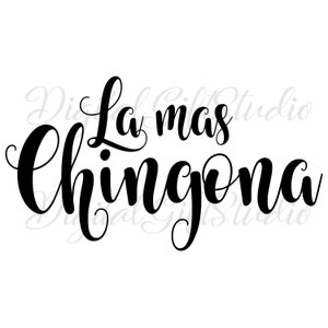 Chingona svg,Latina svg,La mas chingona svg,Mexican women svg,Mexicana svg,Silhouette svg,Chingona download,Digital file,Cut File for Cricut
