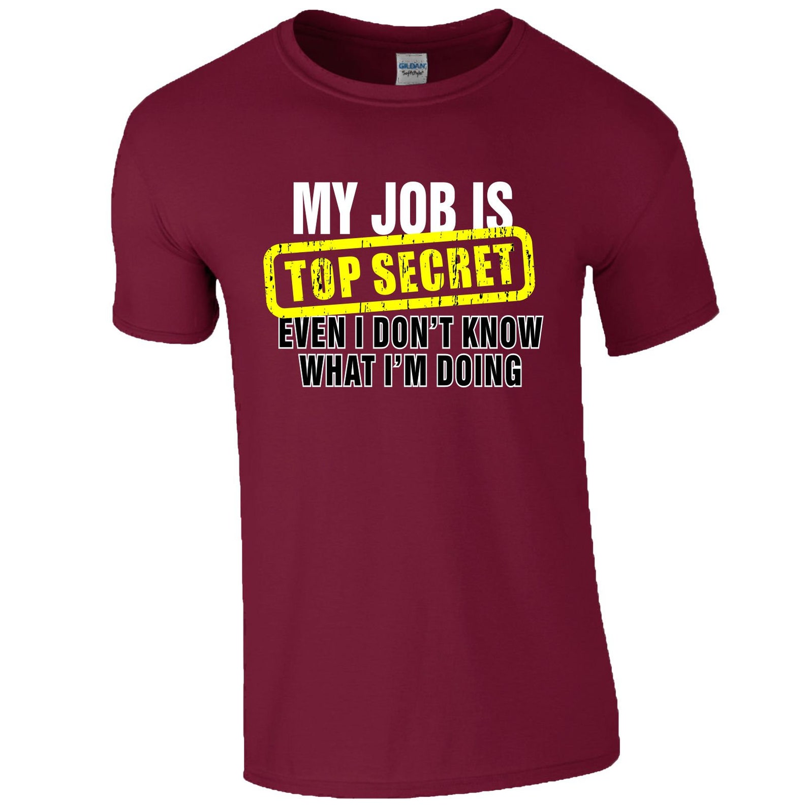 Top Secret Job T Shirt Work Army My Job Is Top Secret Slogan Etsy