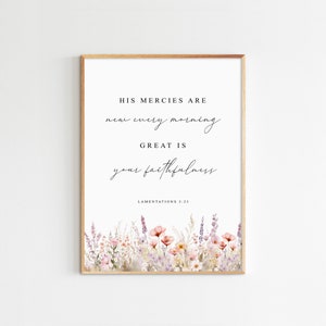 Puede incluir: Un diseño de arte de pared imprimible con un borde floral y el texto "Sus misericordias son nuevas cada mañana, Grande es tu fidelidad, Lamentaciones 3:23".
