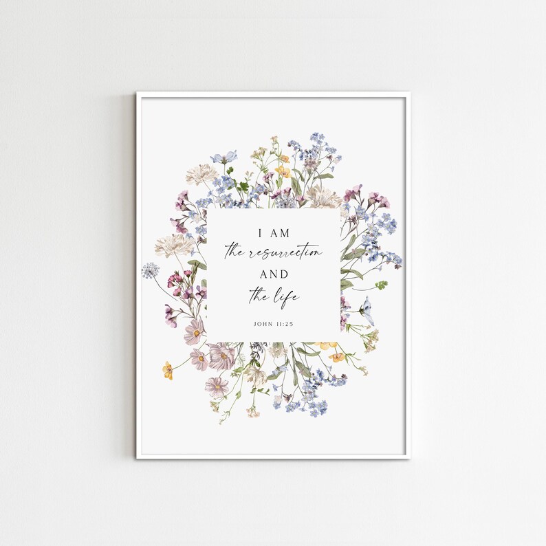 John 11:25 Floral Watercolor Bible Verse Art Print (Digital Download) image 3