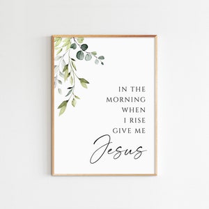 Give Me Jesus Scripture Print: Watercolor Greenery, Religious Wall Art (Digital Download)