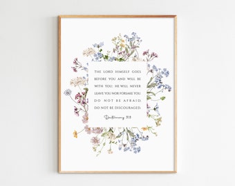 Deuteronomy 31:8 Floral Bible Verse Print, Christian Home Decor (Digital Download)