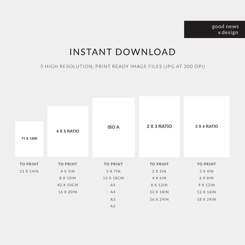 May include: A graphic showing five different print sizes for digital downloads. The sizes are 11 x 14 inches, 4 x 5 ratio, ISO A, 2 x 3 ratio, and 3 x 4 ratio. The graphic includes the dimensions in inches and centimeters for each size.