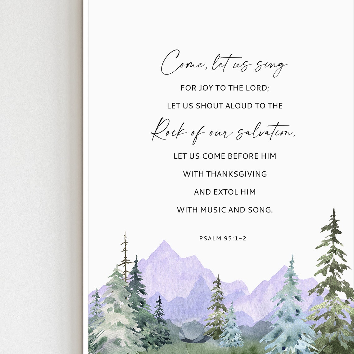 Psalm 95:1-2, Come, Let Us Sing for Joy to the Lord, Bible Verse Wall ...