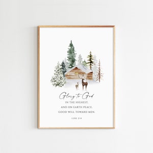 May include: A watercolor painting of a snowy cabin in the woods with two deer standing in front of it. The text "Glory to God in the highest. And on earth peace. Good will toward men. Luke 2:14" is written below the image.