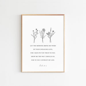 Psaume 143:8, Que le matin m’apporte la parole de ton amour indéfectible, Verset biblique Art mural Ligne florale Impressions d’art Citation chrétienne Art