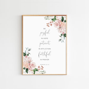 Romans 12:12 Floral Bible Verse Print (Digital Download)