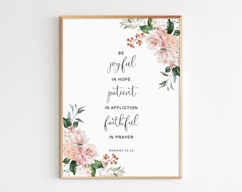 Romans 12:12 Floral Bible Verse Print (Digital Download)