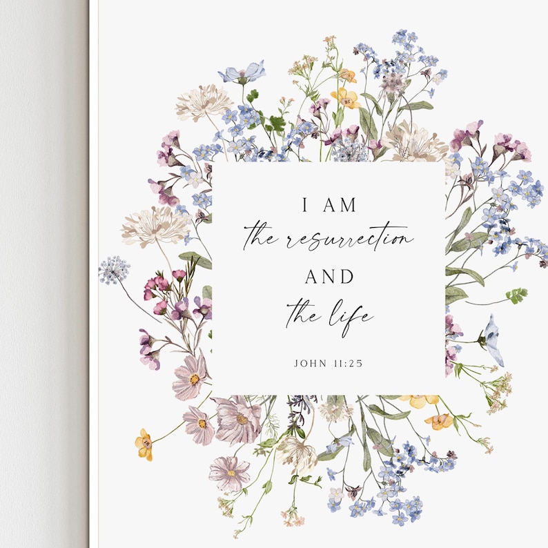 John 11:25 Floral Watercolor Bible Verse Art Print (Digital Download) image 4