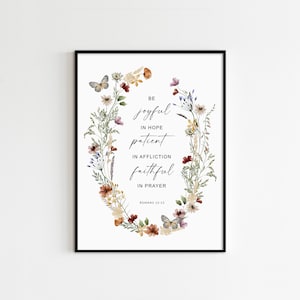 Romans 12:12, Be Joyful In Hope, Bible Verse Wall Art, Downloadable Print, printable scripture Christian Home Decor, Wildflower Print, 20x30