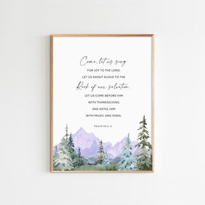 Psalm 95:1-2, Come, Let Us Sing For Joy To The Lord, Bible Verse Wall Art, Printable Scripture, Watercolor Mountains, Maximum Size 20x30