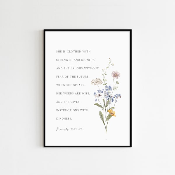 Proverbs 31:25-26, She is clothed with strength and dignity, Bible Verse Wall Art, Printable Scripture, Wildflower Print