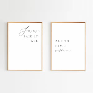 Jesus Paid It All All To Him I Owe Bible Verse Wall Art Scripture Prints Christian Song Lyrics Set of 2 Prints