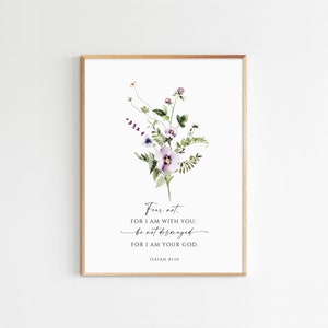ISAIAH 41:10 Fear Not, For I Am With You, Bible Verse Print Printable Botanical Scripture Wildflower Print