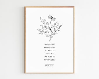May include: Black and white printable art print with a floral design and the text "You are my refuge and my shield; I have put my hope in your word. Psalm 14"