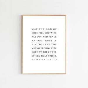 Römer 15:13, möge der Gott der Hoffnung füllen Sie mit allen Freude und Frieden, Bibel Vers Wand kunst druckbare Schrift Christian Home Decor