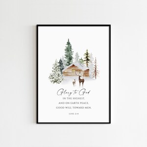 May include: A watercolor painting of a cabin in a snowy forest with two deer standing in front of it. The text "Glory to God in the highest. And on earth peace. Good will toward men. Luke 2:14" is below the image.