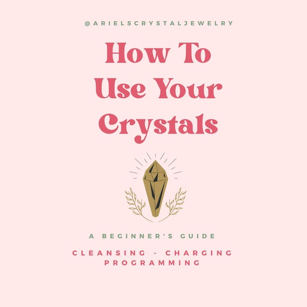 How To Use Your Crystals - Guide For Beginners - DIGITAL DOWNLOAD, Care & Maintainence Mini Ebook PDF