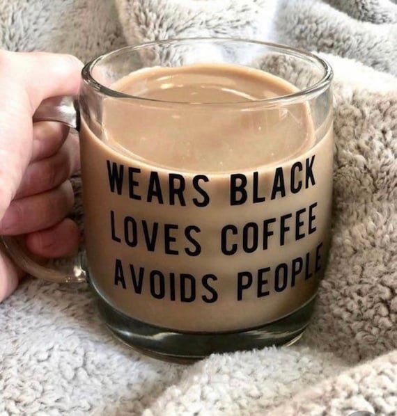 Wears Black Loves Coffee Avoids People Mug NOT VINYL Christmas Gifts Funny  Gifts Cute Gifts Gift Ideas Birthday Gifts for Her 