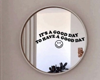It’s a Good Day to Have a Good Day Decal | Mirror Decal | Laptop Decal | Sticker | Car Decal | Motivational | Inspirational | Smiley Face