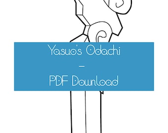 League of Legends - Yasuo's Ōdachi PDF-blauwdruk