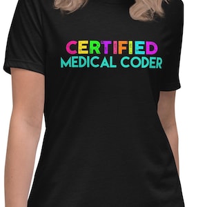 Certified medical coder tee, graduation medical coder gift shirt, colorful coder tshirt