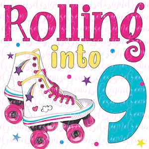 Rolling Into 9, PNG druckbare Datei, Rolling Skate bedruckbar, Roller Skates, Sublimation Grafik, digitaler Download, Sublimation Download