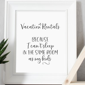 Short Term Rentals because I can't sleep in the same room as my kids, Printable Sign, Airbnb Sign, Airbnb Host Sign, Airbnb signs