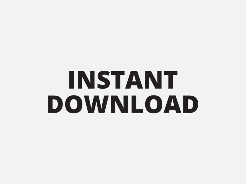 May include: Instant Download text in black bold font on a white background.