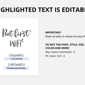 May include: A printable sign with the text "But first WiFi" and editable fields for network name and password. The text "LodiLanding" is in the network field and "PleaseLeave5Stars" is in the password field. The sign is designed to be edited in Adobe Acrobat Reader.