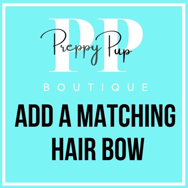 Add a MATCHING hair bow to your order