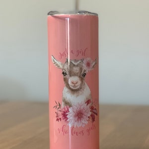 Personalized Goat Tumbler, Just a Girl who Loves Goats 20 oz Skinny Tumbler, Goat Lovers gift, custom gift for goat lover image 4