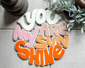 You Are My Sunshine SVG, Boho Laser SVG, 3D Quote Sign SVG, 3D Sign Svg, Glowforge Ready File, Laser Ready Svg, Inspirational Sign Svg