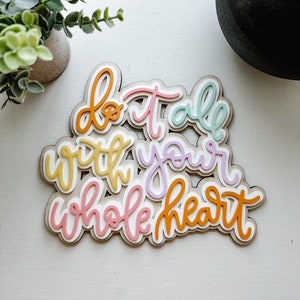 Doe het allemaal met je hele hart SVG, 3D Quote Svg, Boho Quote Svg, Inspirerende Quote SVG, Glowforge Laser Svg, Laser Ready File
