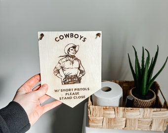 Cowboy Bathroom Sign, Funny Bathroom Sign, Bathroom Decor Sign