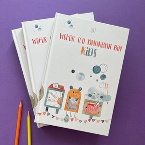 Diario de gratitud para niños Por qué estoy agradecido: Diario para niños Autoestima y atención plena Regalo Inscripción escolar Escolar