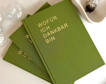 Dankbarkeitstagebuch Wofür Ich Dankbar Bin grün: A5 Tagebuch Leinen für Erfolg & Achtsamkeit Muttertag | Geschenk | Weihnachten | Ostern