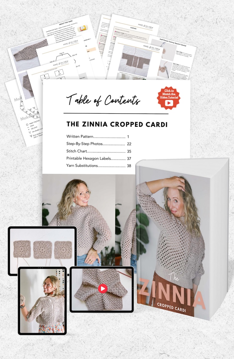 May include: A crochet pattern book for a cropped cardigan called "The Zinnia Cropped Cardi". The book cover features a woman wearing the cardigan and a close-up of the crochet stitch pattern. The book includes a written pattern, step-by-step photos, a stitch chart, printable hexagon labels, and yarn substitutions.