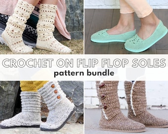 Crochet Pattern Bundle / Crochet Shoes On Flip Flop Soles / Crochet Boots With Rubber Soles / Crochet Slippers / Crochet Pattern PDF