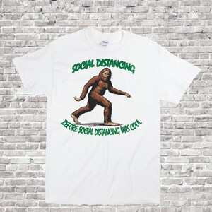 Sasquatch Social Distancing Shirt