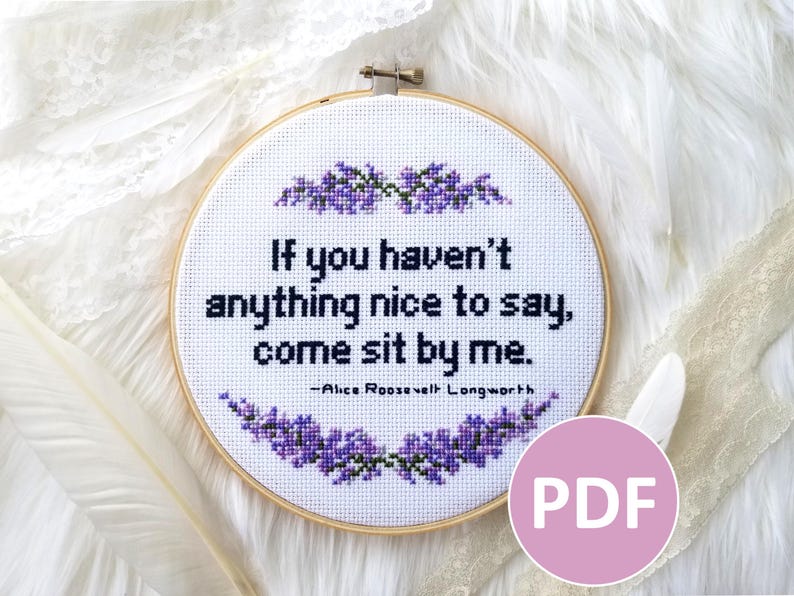 If You Haven't Anything Nice to Say, Come Sit by Me PDF Pattern Cross